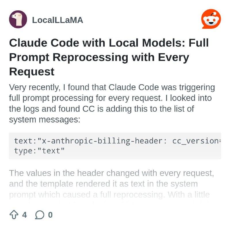 From the LocalLLaMA community on Reddit: Claude Code with Local Models: Full Prompt Reprocessing with Every Request